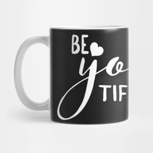 BE YOU TIFUL (Beautiful) Mug